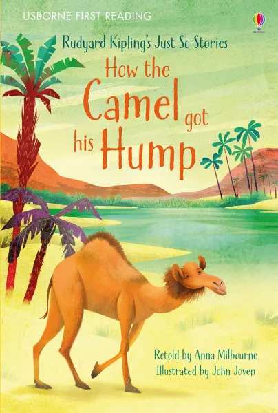 Обложка книги How the Camel got his Hump, Anna Milbourne