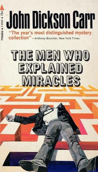 Обложка книги The men who explained miracles, John D. Carr