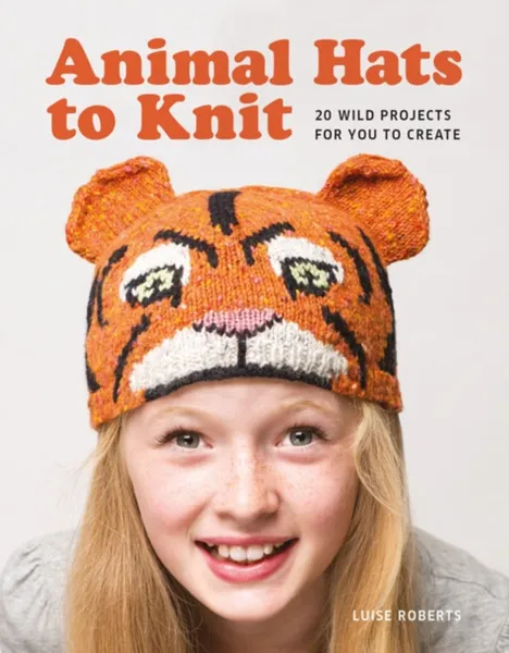 Обложка книги Animal Hats to Knit, Робертс Луиза