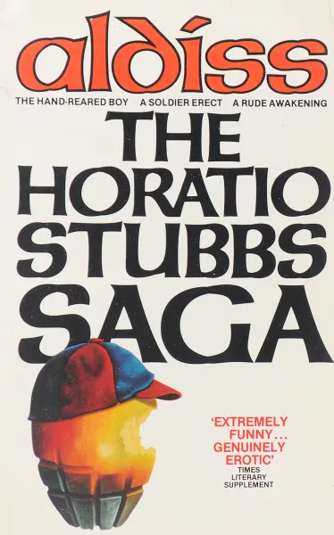 Обложка книги The horatio stubbs saga, Brian Aldiss