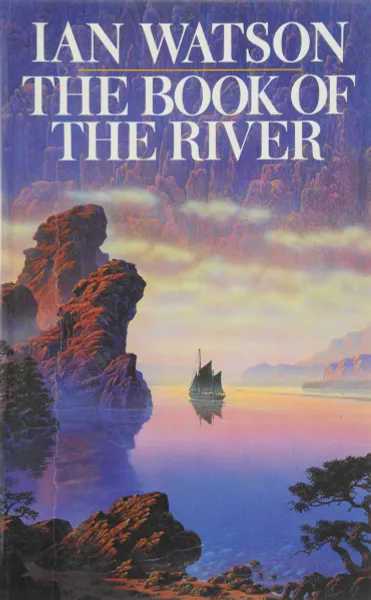 Обложка книги The book of the river, Ian Watson