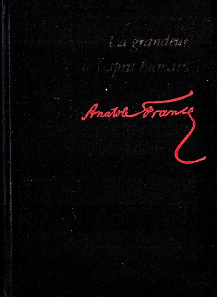 Обложка книги Величие человеческого разума. Избранное, Анатоль Франс