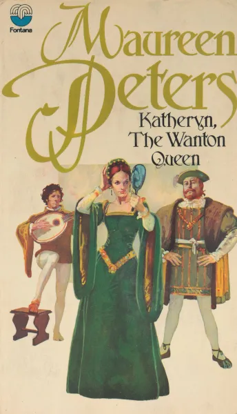 Обложка книги Katheryn, the Wanton Queen, Maureen Peters