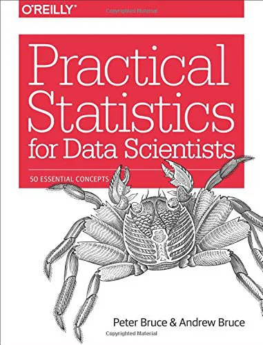 Обложка книги Practical Statistics for Data Scientists: 50 Essential Concepts, Peter Bruce, Andrew Bruce