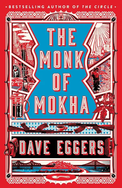 Обложка книги The Monk of Mokha, Эггерс Дэйв