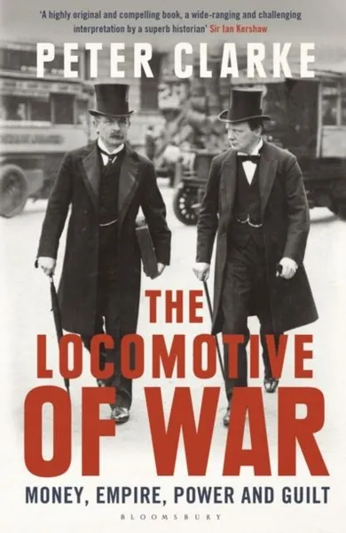 Обложка книги The Locomotive of War, Peter Clarke