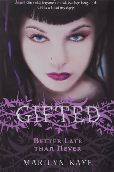 Обложка книги Gifted 2: Better Late than Never, Kaye, Marilyn