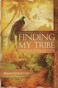 Обложка книги Finding My Tribe, Marti Anderson