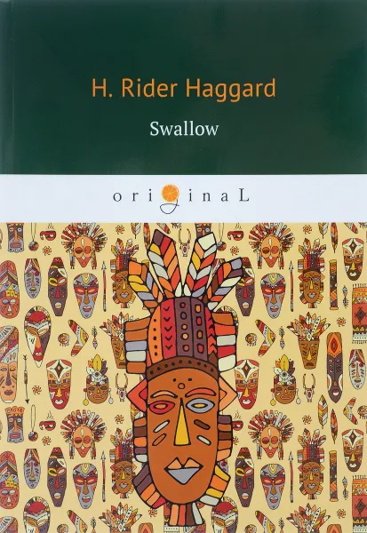 Обложка книги Swallow / Ласточка, H. Rider Haggard