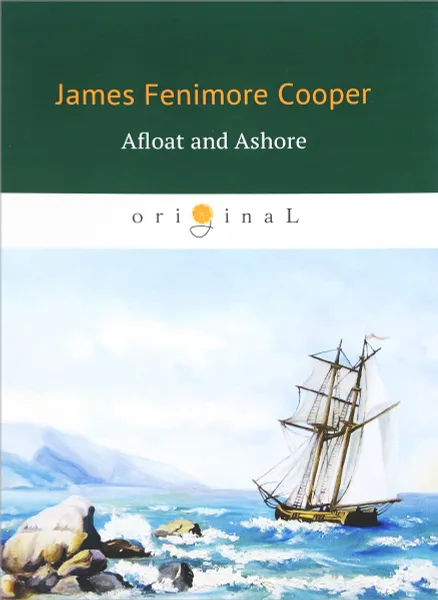 Обложка книги Afloat and Ashore, James Fenimore Cooper