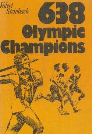 Обложка книги 638 olympic champions/638 олимпийских чемпионов, Штейнбах В.