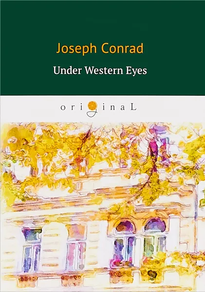 Обложка книги Under Western Eyes, Conrad Joseph