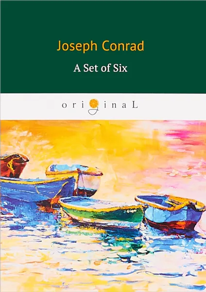 Обложка книги A Set of Six, Conrad Joseph