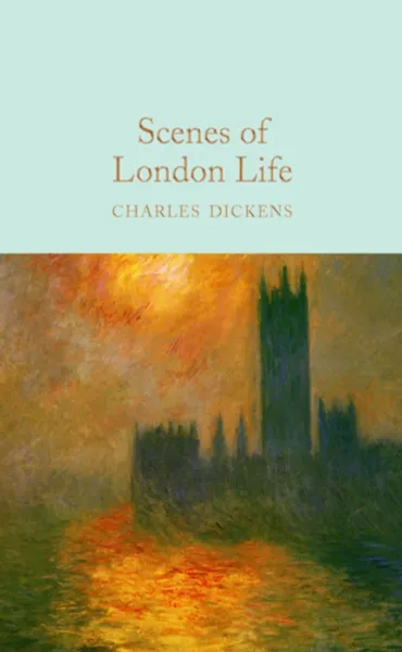 Обложка книги Scenes of London Life, Charles Dickens, George Cruikshank