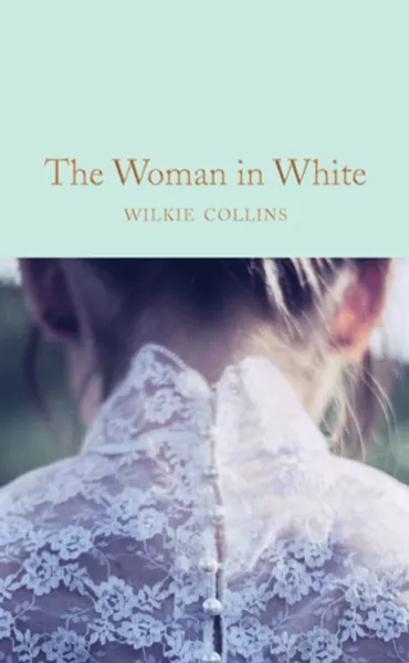 Обложка книги The Woman in White, Коллинз Уильям Уилки