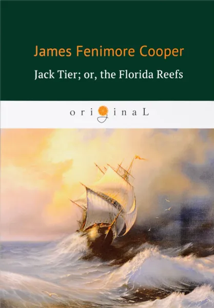 Обложка книги Jack Tier; or, the Florida Reefs, James Fenimore Cooper