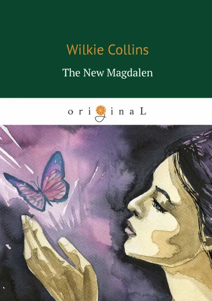 Обложка книги The New Magdalen / Новая магдалена, Wilkie Collins