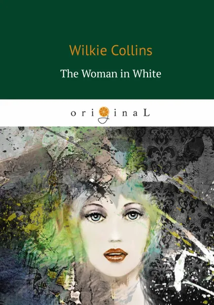 Обложка книги The Woman in White / Женщина в белом, Wilkie Collins