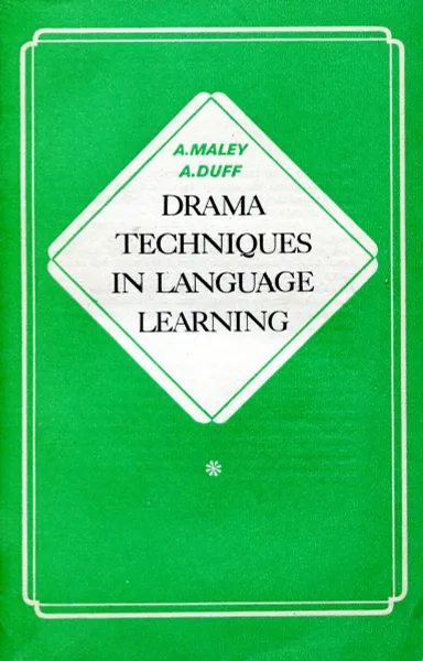 Обложка книги Drama Techniques in Language Learning / Приемы драматизации в обучении английскому языку, A. Maley, A. Duff