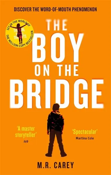 Обложка книги The Boy on the Bridge: Discover the Word-of-Mouth Phenomenon, M. R. Carey