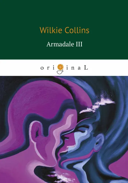 Обложка книги Armadale III / Армадейл 3, Wilkie Collins