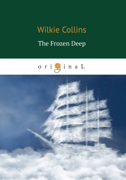 Обложка книги The Frozen Deep / Морозная глубина, Wilkie Collins