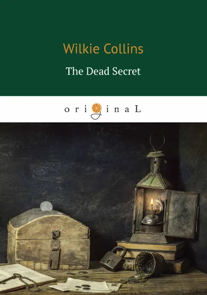 Обложка книги The Dead Secret / Тайна, Wilkie Collins