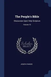 Обложка книги The People's Bible, Joseph Parker