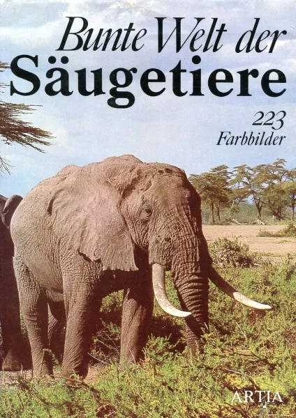 Обложка книги Bunte Welt der Saugetiere. 223 Farbbilder, V. Hanak, V. Mazak