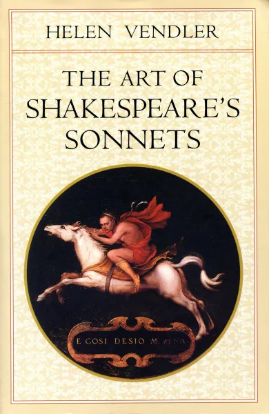 Обложка книги The Art of Shakespeare's Sonnets, Helen Vendler