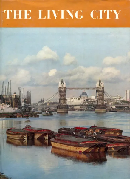 Обложка книги The Living City - A new view of the City of London / Живое Сити, Raymond Smith