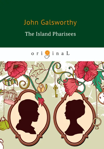 Обложка книги The Island Pharisees / Остров фарисеев, J. Galsworthy