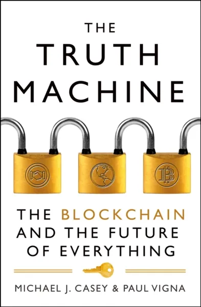 Обложка книги The Truth Machine, Michael J. Casey, Paul Vigna