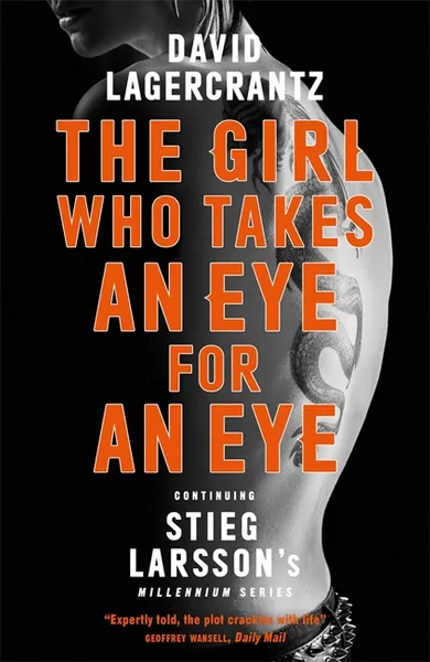 Обложка книги The Girl Who Takes an Eye for an Eye: Continuing Stieg Larsson's Millennium Series, Лагеркранц Давид