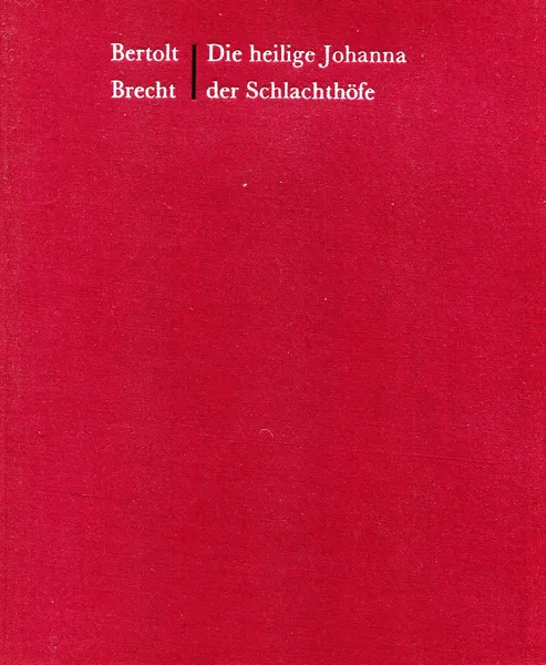 Обложка книги Die heilige Johanna der Schlachth, Bertolt Brecht