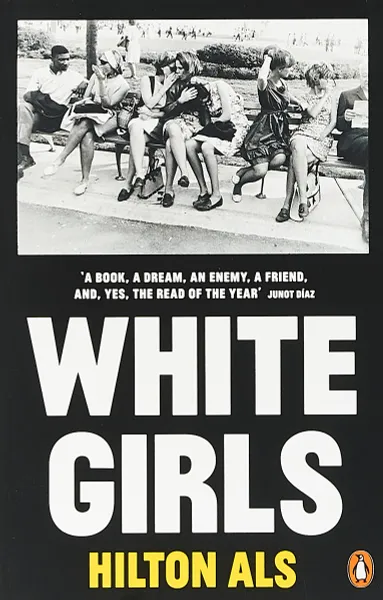 Обложка книги White Girls, Hilton Als