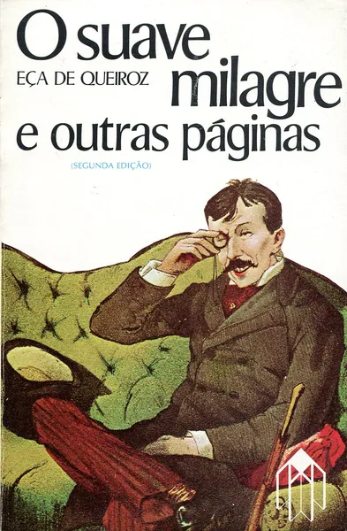 Обложка книги O suave milagre e outras paginas, Eça de Queirós