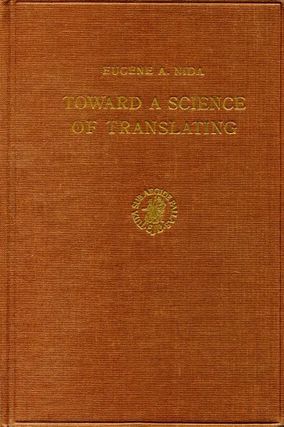 Обложка книги Towards a Science of Translating, Eugene A. Nida