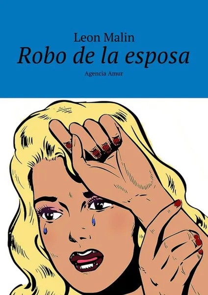 Обложка книги Robo de la esposa. Agencia Amur, Malin Leon