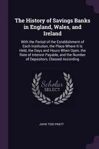 Обложка книги The History of Savings Banks in England, Wales, and Ireland, John Tidd Pratt