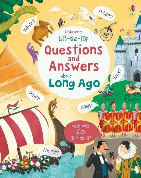 Обложка книги Lift-the-flap questions and answers about long ago, Katie Daynes