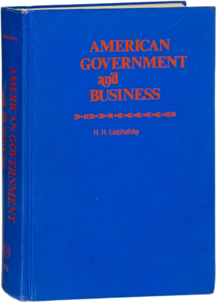 Обложка книги American Government and Business, H.H.Liebhafsky