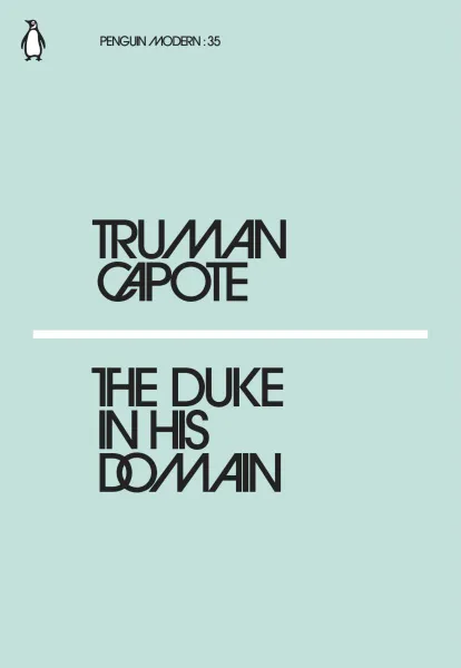 Обложка книги The Duke in His Domain, Капоте Трумэн