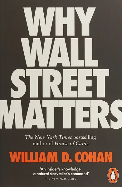 Обложка книги Why Wall Street Matters, William D. Cohan