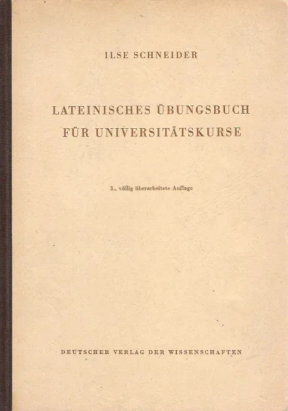 Обложка книги Lateinisches Ubungsbuch fur Universitatskurse, Ilse Schneider