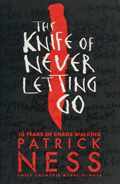 Обложка книги The Knife of Never Letting Go, Несс Патрик