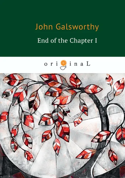 Обложка книги End of the Chapter I, John Galsworthy