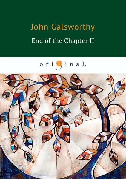 Обложка книги End of the Chapter II, John Galsworthy