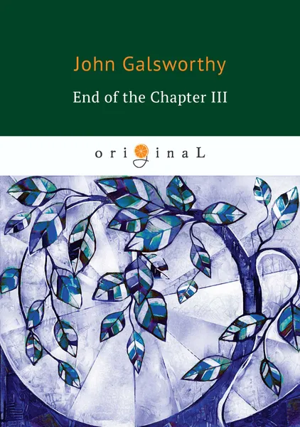 Обложка книги End of the Chapter III, John Galsworthy