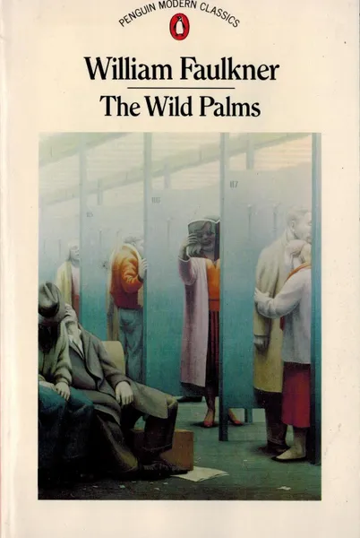 Обложка книги The Wild Palms / Дикие пальмы, Уильям Фолкнер